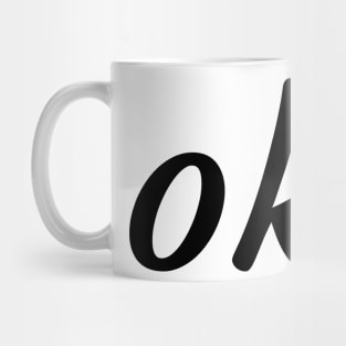 OK Mug